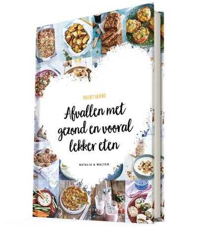 Natalia Rakhorst en Walter Rakhorst - Afvallen met gezond en vooral lekker eten