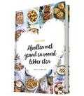 Natalia Rakhorst en Walter Rakhorst - Afvallen met gezond en vooral lekker eten Natalia Rakhorst en Walter Rakhorst - Afvallen met gezond en vooral lekker eten