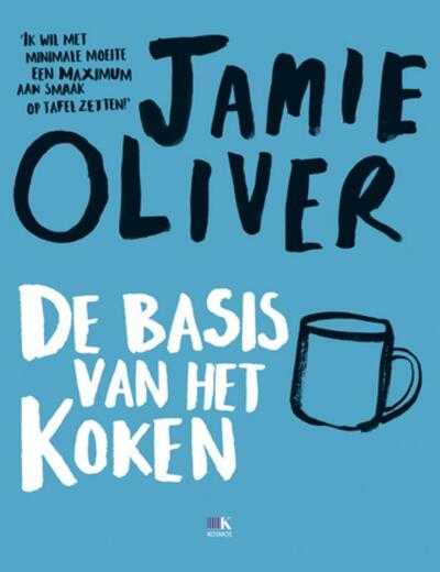 Jamie Oliver en David Loftus - De basis van het koken