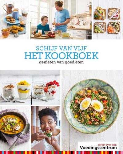 Stichting Voedingscentrum Nederland - Schijf van vijf het kookboek