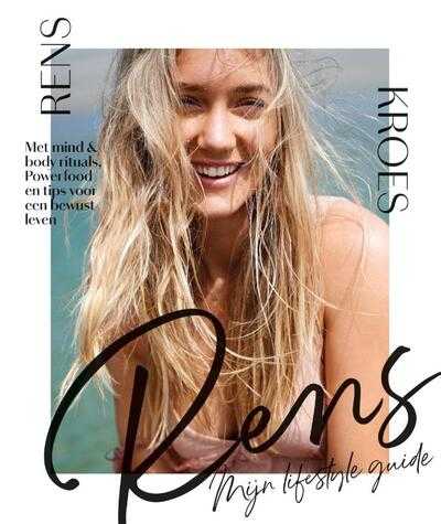 Rens Kroes - Rens mijn lifestyle guide