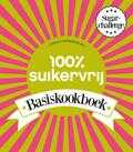 Carola van Bemmelen - 100% suikervrij basiskookboek Carola van Bemmelen - 100% suikervrij basiskookboek