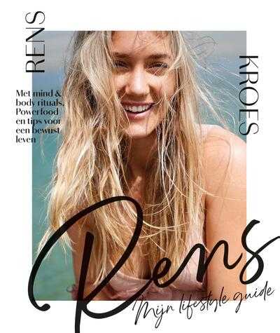 Rens Kroes - RENS mijn lifestyle guide