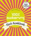 Carola van Bemmelen - 100% Suikervrij basiskookboek Carola van Bemmelen - 100% Suikervrij basiskookboek