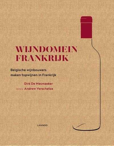 Andrew Verschetze, Dirk De Mesmaeker en Dirk van De Mesmaeker - Wijndomein Frankrijk