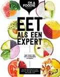 Liesbeth Smit, Marijke Berkenpas, Gaby Herweijer en Jolien Klamer - Eet als een expert