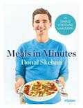 Donal Skehan - Meals in Minutes