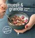 Catherine Kluger - Muesli & granola