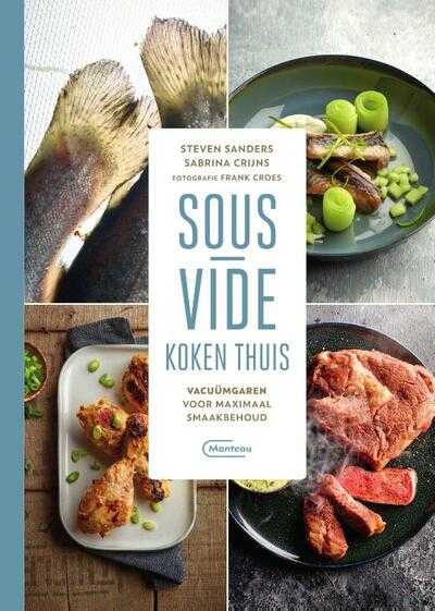 Sabrina Crijns, Sanders & Crijns en Steven Sanders - Sous-Vide koken thuis