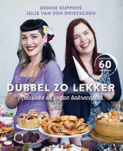Julie Van den Driesschen en Denise Kuppens - Dubbel zo lekker
