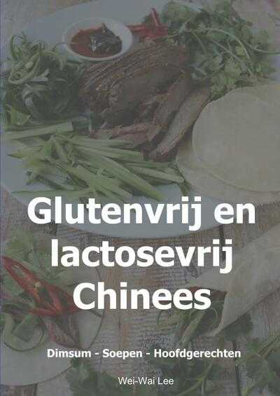 Wei-Wai Lee - Glutenvrij en lactosevrij Chinees