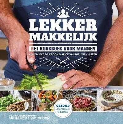 Annemieke de Kroon en Alice van Nieuwenhuizen - Lekker makkelijk