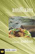 Fokkelien Dijkstra - Antilliaans kookboek Fokkelien Dijkstra - Antilliaans kookboek