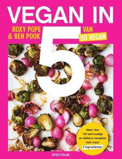 Roxy Pope en Ben Pook - Vegan in 5