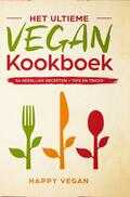 Happy Vegan - Het ultieme vegan kookboek, 84 heerlijke recepten + tips en tricks Happy Vegan - Het ultieme vegan kookboek, 84 heerlijke recepten + tips en tricks