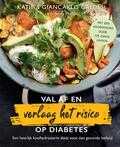 Katie Caldesi, Giancarlo Caldesi en Susan Bell - Val af en verlaag het risico op diabetes Katie Caldesi, Giancarlo Caldesi en Susan Bell - Val af en verlaag het risico op diabetes