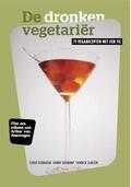 Hanny Roskamp, Floor Overgoor, Yannick Slagter, Arthur Van Amerongen, Michiel Van Rooij, Van den Berg en Bruno Heemskerk - De dronken vegetariër