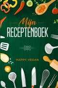 Happy Vegan - Mijn receptenboek Happy Vegan - Mijn receptenboek