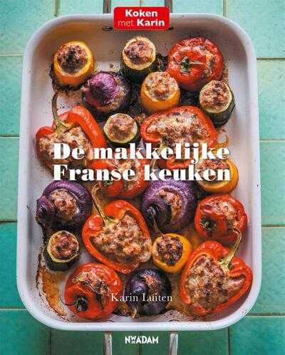 Karin Luiten en Harold Pereira - De makkelijke Franse keuken