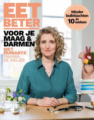 Tamara de Weijer - Eet beter voor je maag en darmen met huisarts Tamara de Weijer