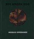 Sven ter Heide, Big Green Egg en Michèl Lambermon - BIG GREEN EGG - Modus Operandi Sven ter Heide, Big Green Egg en Michèl Lambermon - BIG GREEN EGG - Modus Operandi