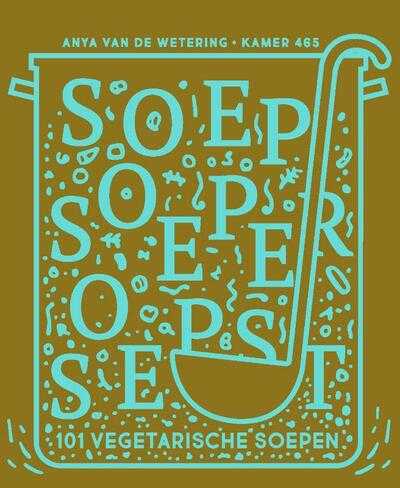 Anya van de Wetering en René Kramers - Soep, soeper, soepst