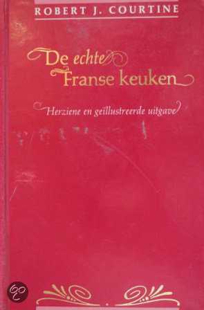 Robert J. Courtine en Courtine - De echte Franse keuken