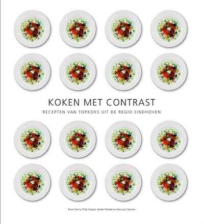 Cees van Casteren, Frans Gerrits, X. Tielbeek, C. van Casteren en Bel&Jet culinaire communicatie - Koken met contrast