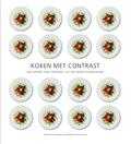 Cees van Casteren, Frans Gerrits, X. Tielbeek, C. van Casteren en Bel&Jet culinaire communicatie - Koken met contrast Cees van Casteren, Frans Gerrits, X. Tielbeek, C. van Casteren en Bel&Jet culinaire communicatie - Koken met contrast