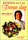 Alain Caron en A. Caron - Koken met de Franse slag