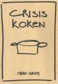 Mara Grimm - Crisis Koken Mara Grimm - Crisis Koken