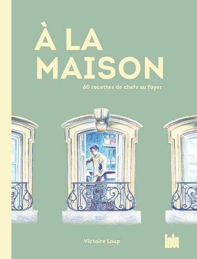 Victoire Loup en David Troquier - À LA MAISON