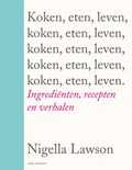 Nigella Lawson - Koken, eten, leven