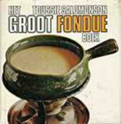 Omslag Toussie Salomonson - Het groot fondue boek