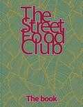 The Streetfood Club - The Streetfood Club - The Book