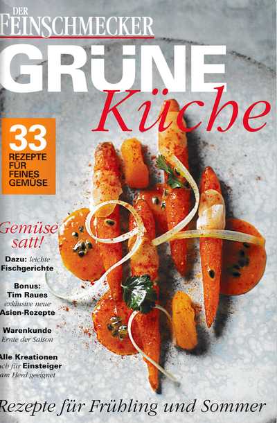  - Grüne Küche, 33 Rezepte für Feines Gemüse, Rezepte für Frühling und Sommer