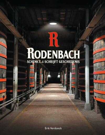 Eric Verdonck en Rudi Ghequire - Rodenbach Schenkt en schrijft geschiedenis