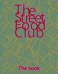 The Streetfood Club - The Streetfood Club - The Book