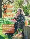 Lisette Kreischer en Maartje Borst - Elke dag feest - Koken volgens de seizoenen - 100% vegan Lisette Kreischer en Maartje Borst - Elke dag feest - Koken volgens de seizoenen - 100% vegan