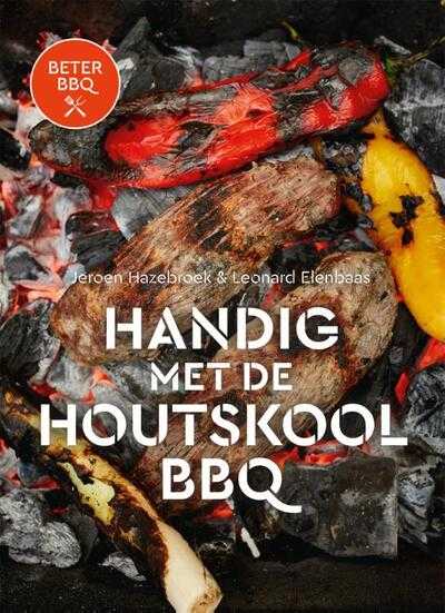 Jeroen Hazebroek, Leonard Elenbaas, Christian Fielden en Bas Smidt - Beter BBQ - Handig met de houtskool-bbq