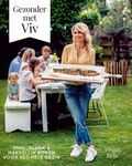 Vivian Reijs - Gezonder met Viv Vivian Reijs - Gezonder met Viv