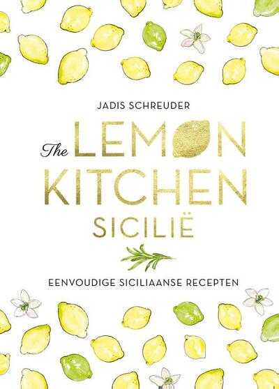 Jadis Schreuder - The Lemon Kitchen Sicilië