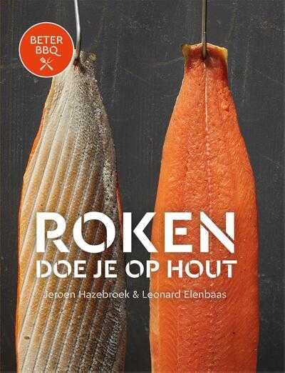 Jeroen Hazebroek, Leonard Elenbaas, Christian Fielden en Bas Smidt - BeterBBQ - Roken doe je op hout