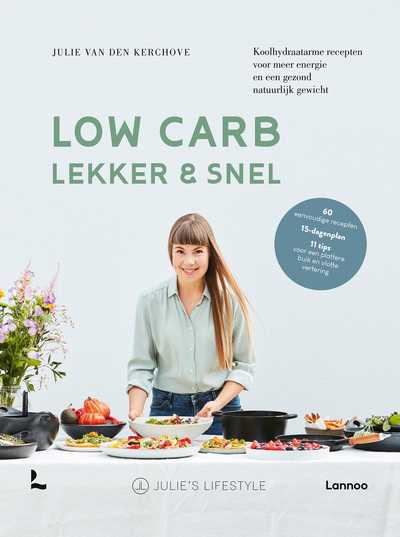 Julie Van den Kerchove en Julie van Van den Kerchove - Low Carb, Lekker & snel