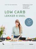 Julie Van den Kerchove en Julie van Van den Kerchove - Low Carb, Lekker & snel Julie Van den Kerchove en Julie van Van den Kerchove - Low Carb, Lekker & snel