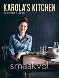 Karolien Olaerts - Karola's Kitchen: Smaakvol Karolien Olaerts - Karola's Kitchen: Smaakvol