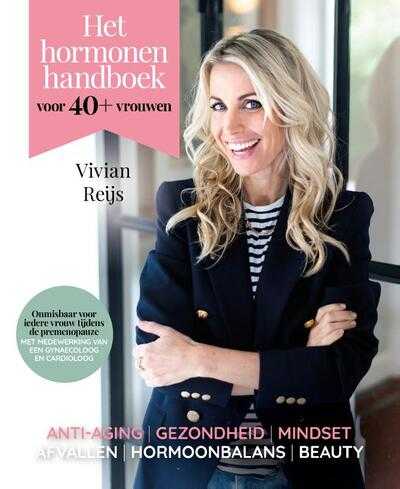 Vivian Reijs - Het hormonenhandboek voor 40+ vrouwen
