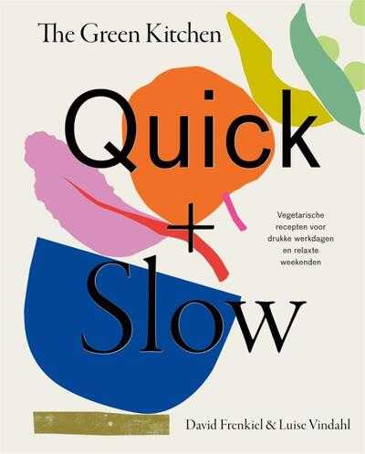 David Frenkiel en Luise Vindahl - The Green Kitchen Quick & Slow