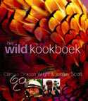 Joris Scott, Clarissa Dickson Wright, G. Filgate, J. Scott, C. Dickson Wright en Justin Scott - Het wild kookboek