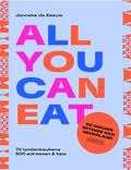 Jonneke de Zeeuw - All you can eat - de nieuwe eetgids van Nederland Jonneke de Zeeuw - All you can eat - de nieuwe eetgids van Nederland